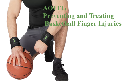 Comprehensive Guide to Preventing and Treating Basketball Finger Injuries