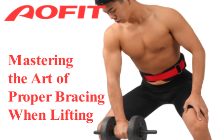 Mastering the Art of Proper Bracing When Lifting